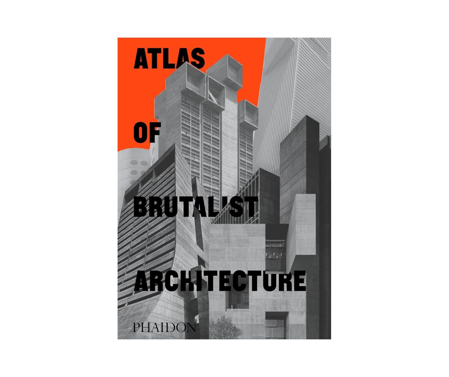 Phaidon Press Atlas of Brutalist Architecture: Classic Format — Shoptimist