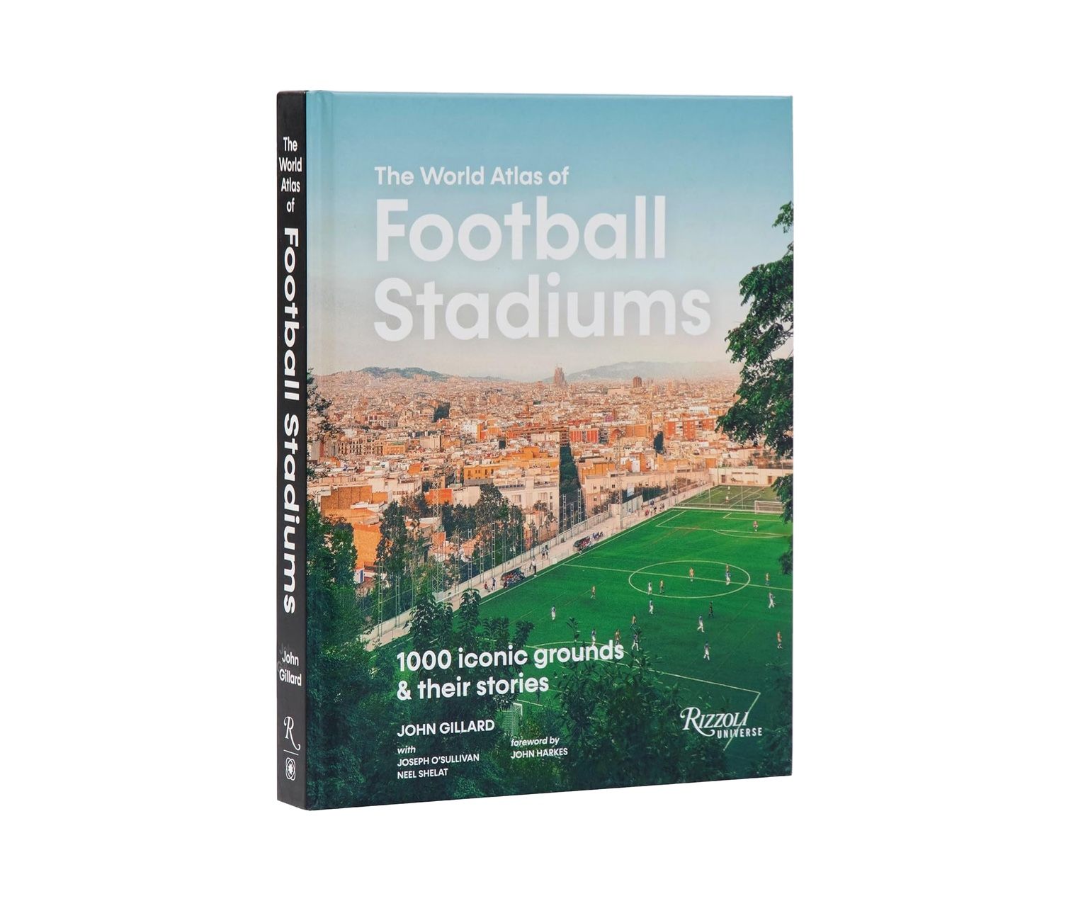 Rizzoli Universe The World Atlas of Football Stadiums: 1000 Iconic Grounds & Their Stories — Shoptimist